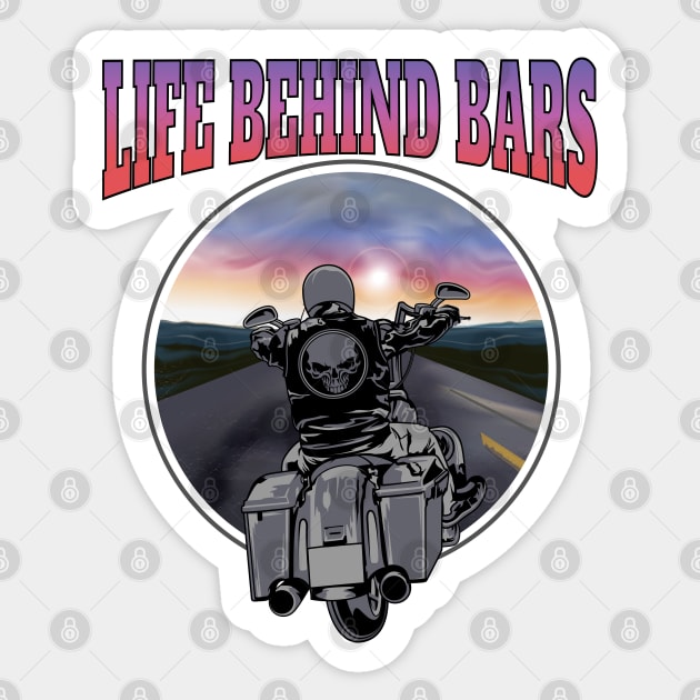 Life behind bars, Live to ride, born to ride, badass biker Sticker by Lekrock Shop